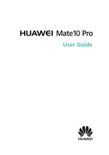 Huawei Mate 10 Pro manual. Tablet Instructions.